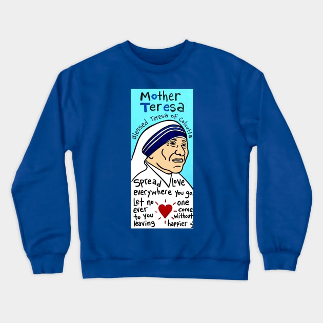 Mother Teresa Crewneck Sweatshirt by krusefolkart